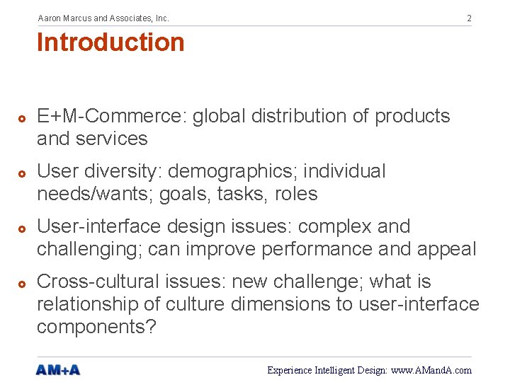 Aaron Marcus and Associates, Inc. 2 Introduction £ £ E+M-Commerce: global distribution of products