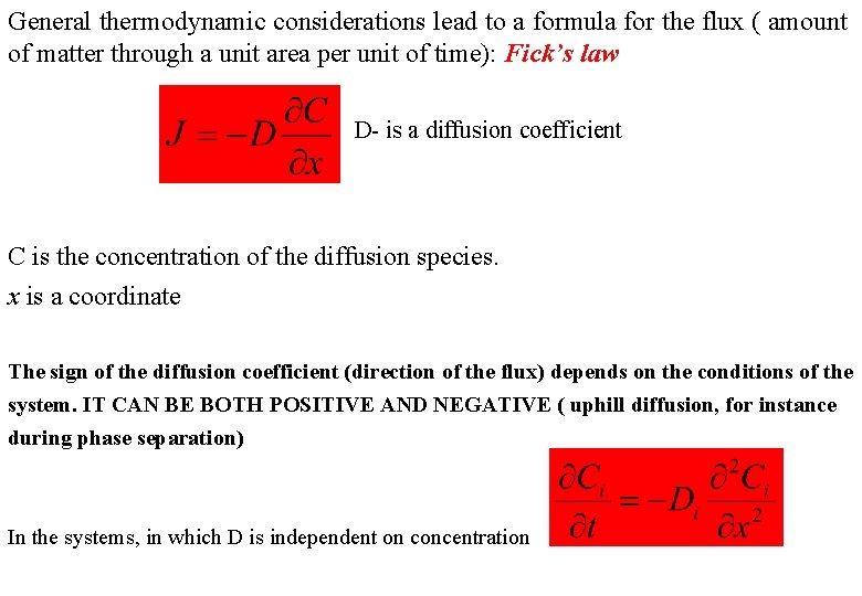 General thermodynamic considerations lead to a formula for the flux ( amount of matter