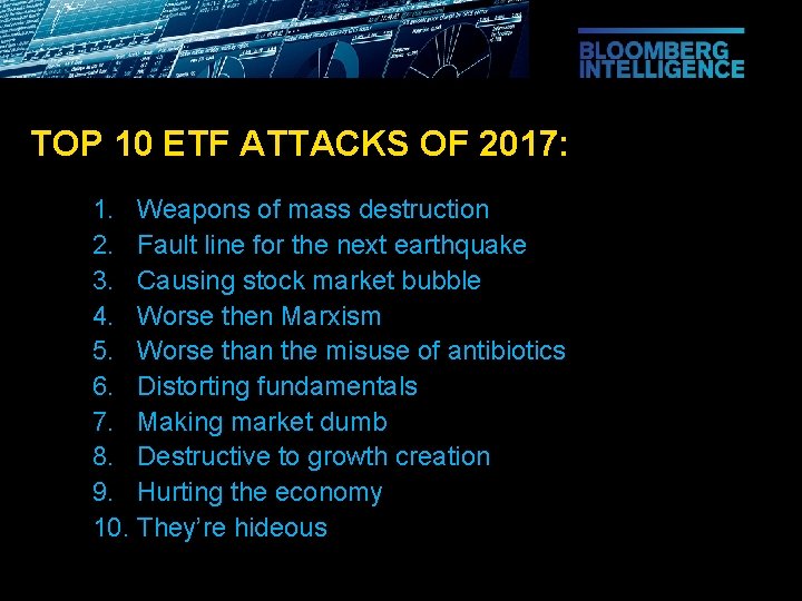 TOP 10 ETF ATTACKS OF 2017: 1. Weapons of mass destruction 2. Fault line