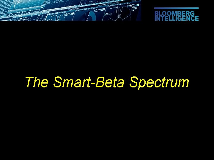 The Smart-Beta Spectrum 