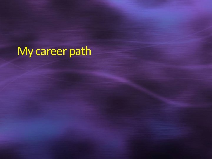 My career path 