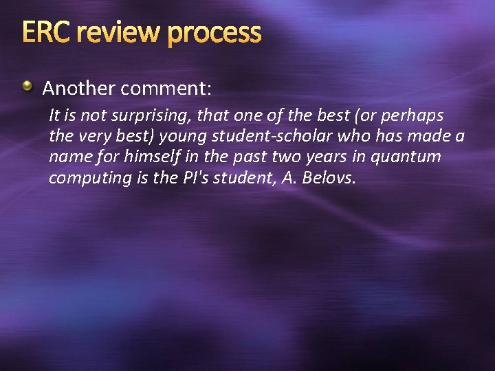 ERC review process Another comment: It is not surprising, that one of the best