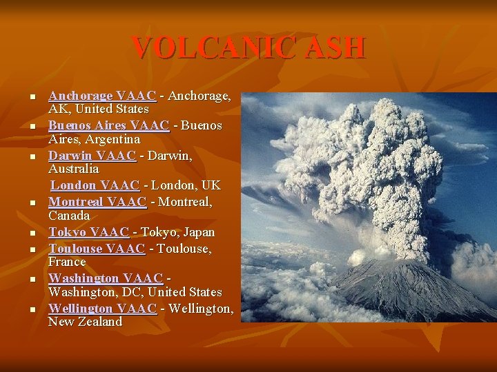 VOLCANIC ASH Anchorage VAAC - Anchorage, AK, United States Buenos Aires VAAC - Buenos