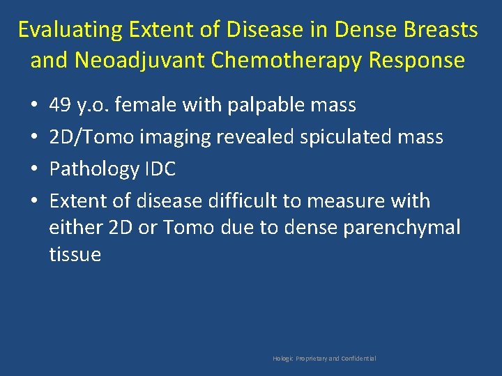 Evaluating Extent of Disease in Dense Breasts and Neoadjuvant Chemotherapy Response • • 49
