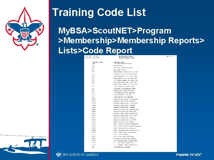 Training Code List My. BSA>Scout. NET>Program >Membership Reports> Lists>Code Report 