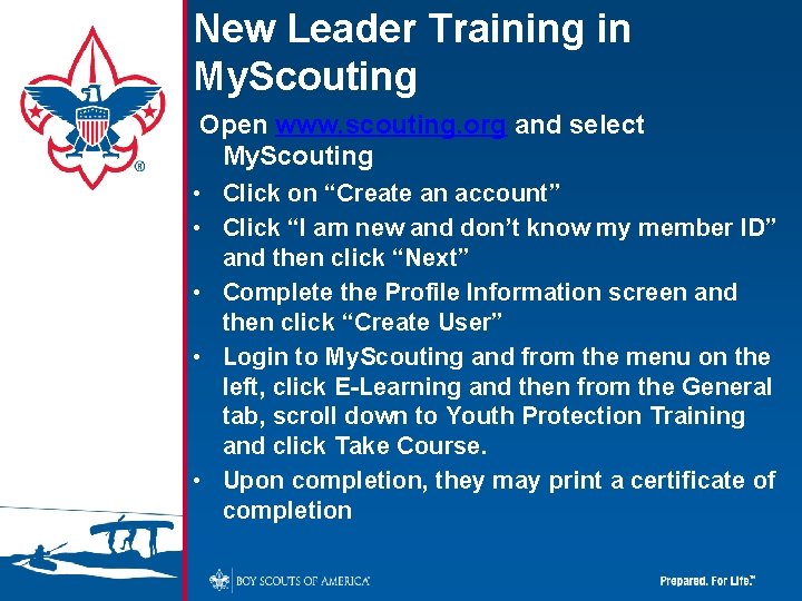 New Leader Training in My. Scouting Open www. scouting. org and select My. Scouting