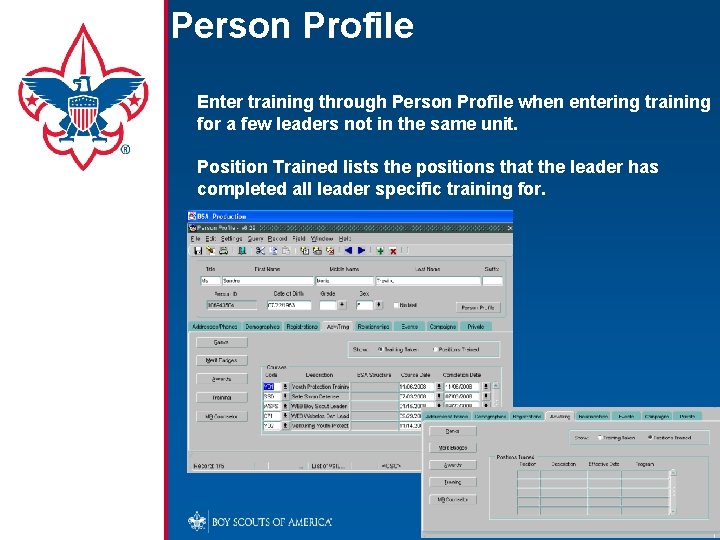 Person Profile Enter training through Person Profile when entering training for a few leaders
