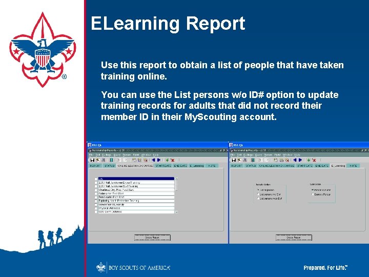 ELearning Report Use this report to obtain a list of people that have taken