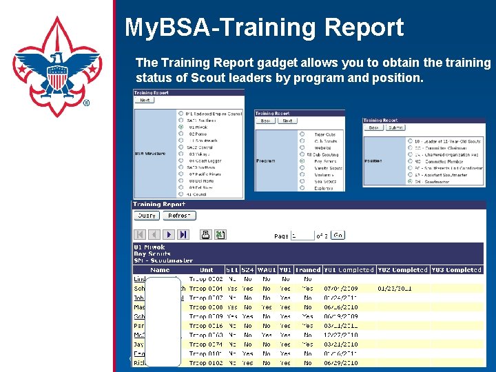 My. BSA-Training Report The Training Report gadget allows you to obtain the training status