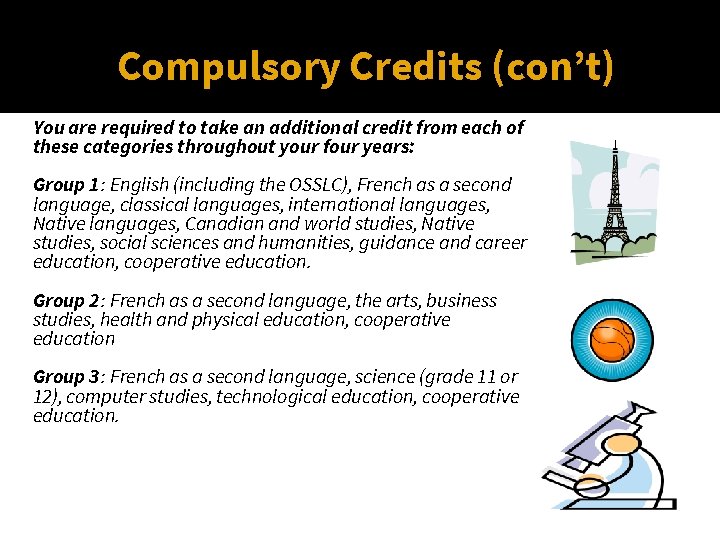 Compulsory Credits (con’t) You are required to take an additional credit from each of