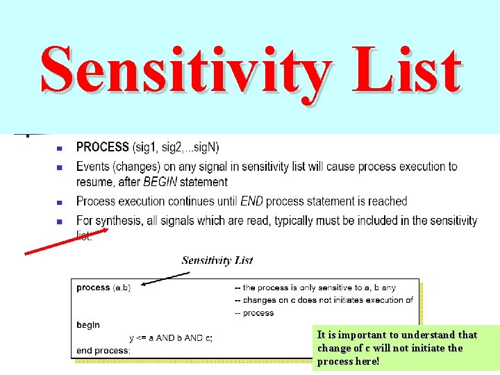 Sensitivity List It is important to understand that change of c will not initiate