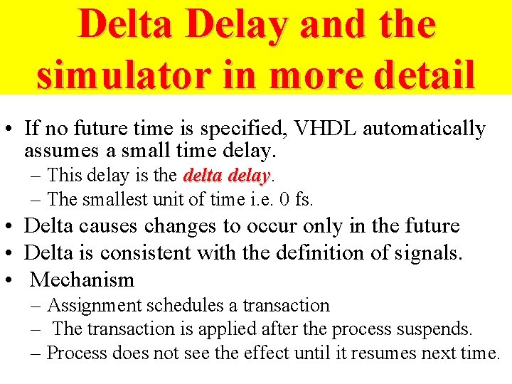 Delta Delay and the simulator in more detail • If no future time is