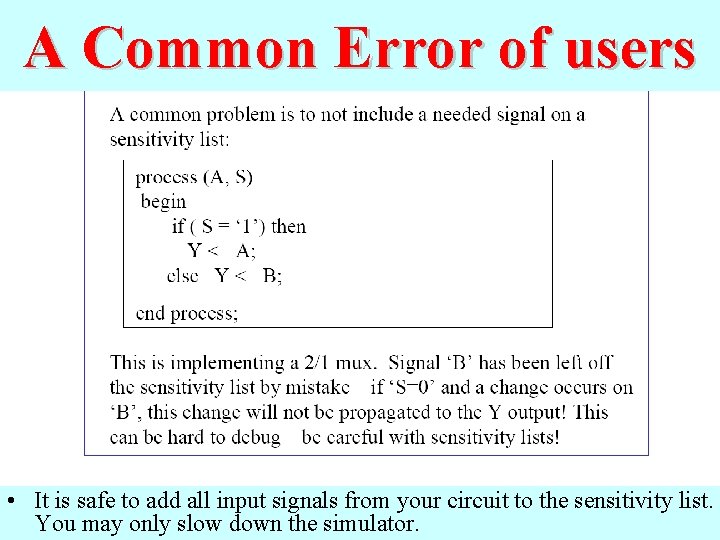 A Common Error of users • It is safe to add all input signals