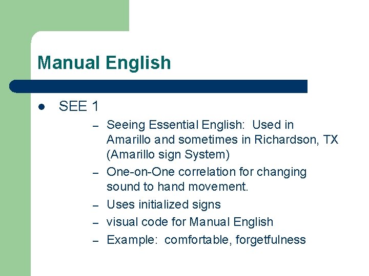 Manual English l SEE 1 – – – Seeing Essential English: Used in Amarillo Manual English l SEE 1 – – – Seeing Essential English: Used in Amarillo