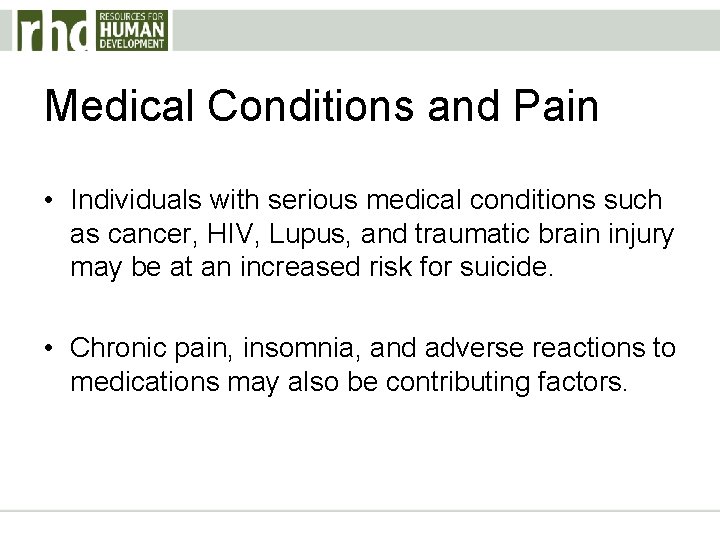 Medical Conditions and Pain • Individuals with serious medical conditions such as cancer, HIV, Medical Conditions and Pain • Individuals with serious medical conditions such as cancer, HIV,