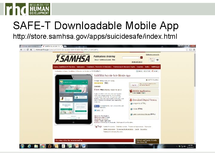 SAFE-T Downloadable Mobile App http: //store. samhsa. gov/apps/suicidesafe/index. html 