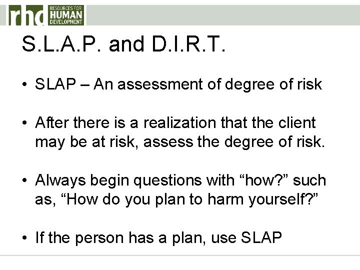 S. L. A. P. and D. I. R. T. • SLAP – An assessment