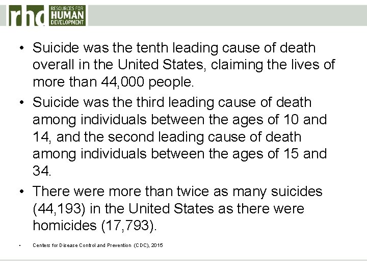  • Suicide was the tenth leading cause of death overall in the United