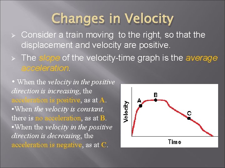 Changes in Velocity Ø Ø Consider a train moving to the right, so that Changes in Velocity Ø Ø Consider a train moving to the right, so that