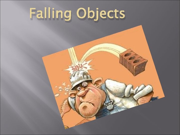 Falling Objects Falling Objects