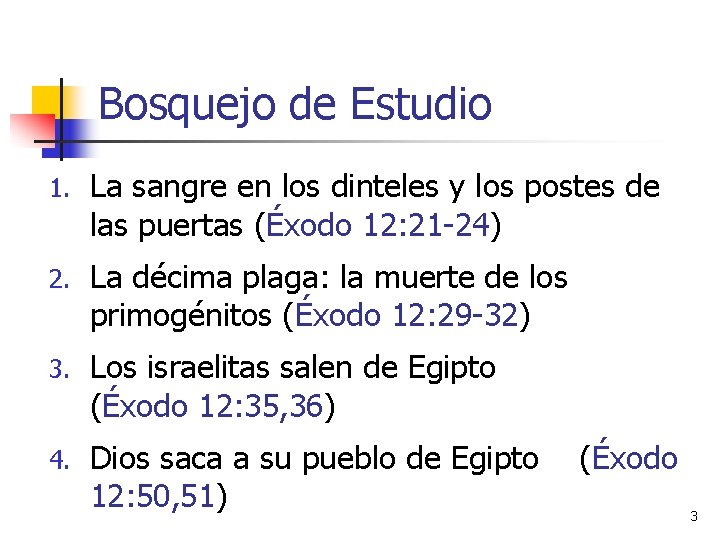 Bosquejo de Estudio 1. La sangre en los dinteles y los postes de las