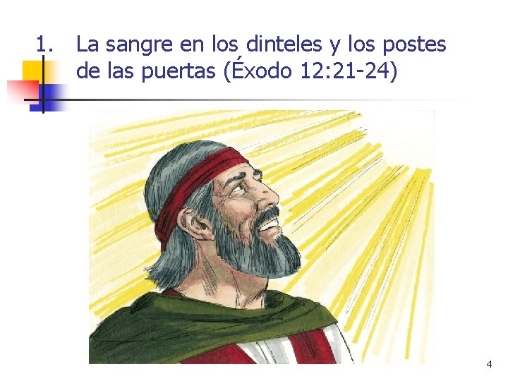 1. La sangre en los dinteles y los postes de las puertas (Éxodo 12:
