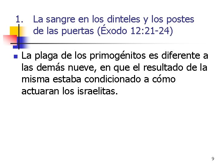 1. La sangre en los dinteles y los postes de las puertas (Éxodo 12: