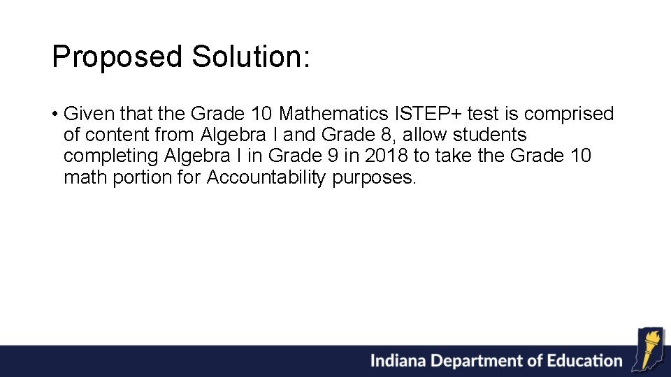 Proposed Solution: • Given that the Grade 10 Mathematics ISTEP+ test is comprised of