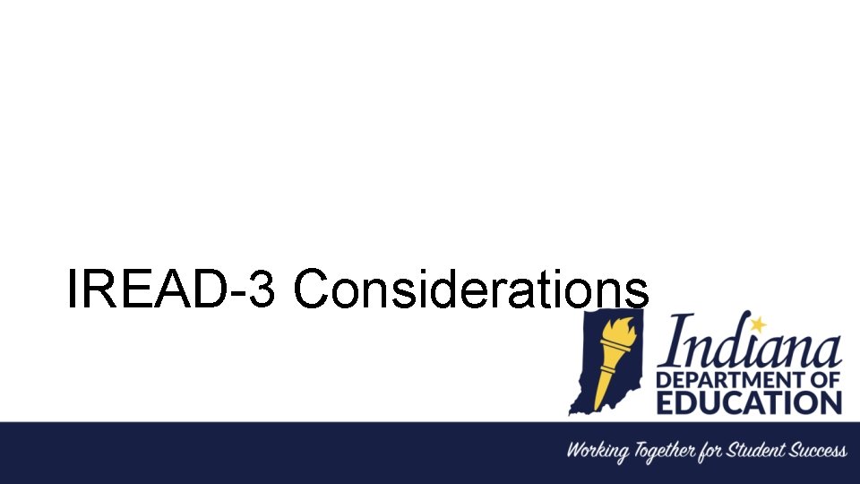 IREAD-3 Considerations 