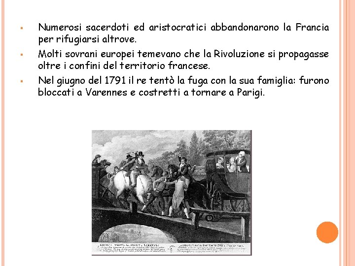 § § § Numerosi sacerdoti ed aristocratici abbandonarono la Francia per rifugiarsi altrove. Molti