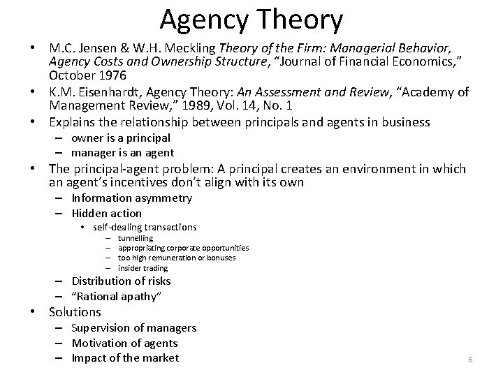 Agency Theory • M. C. Jensen & W. H. Meckling Theory of the Firm: