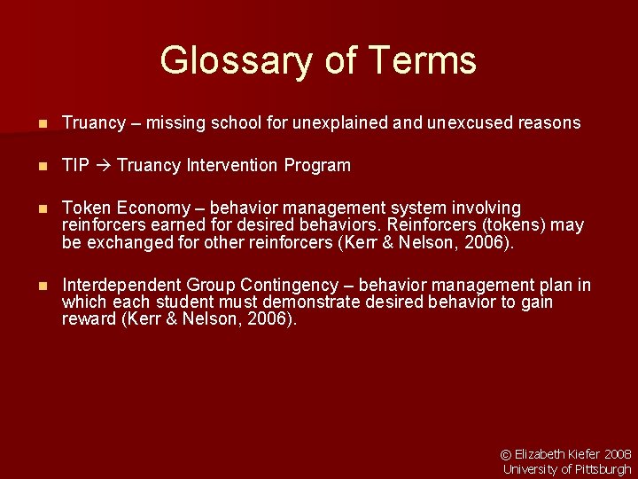 Glossary of Terms n Truancy – missing school for unexplained and unexcused reasons n