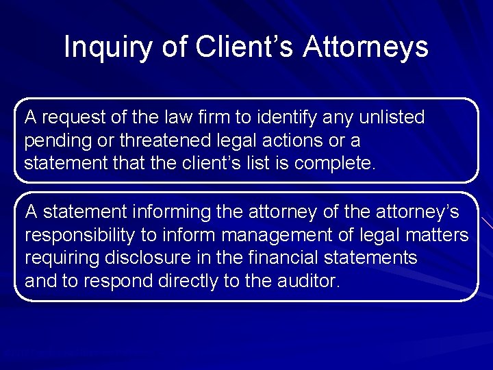 Inquiry of Client’s Attorneys A request of the law firm to identify any unlisted