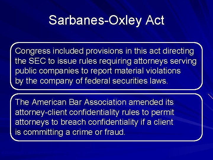 Sarbanes-Oxley Act Congress included provisions in this act directing the SEC to issue rules