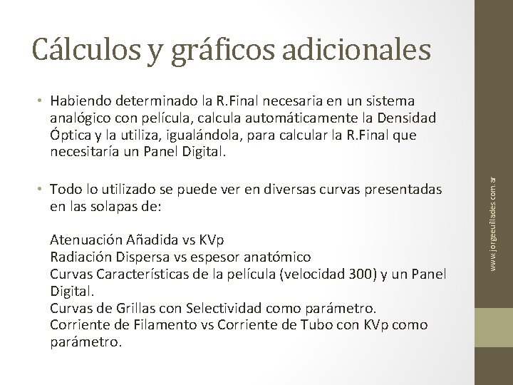 Cálculos y gráficos adicionales • Todo lo utilizado se puede ver en diversas curvas