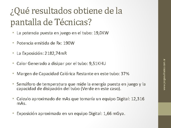 ¿Qué resultados obtiene de la pantalla de Técnicas? • La potencia puesta en juego