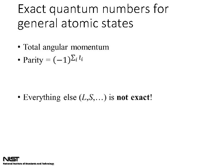 Exact quantum numbers for general atomic states • 