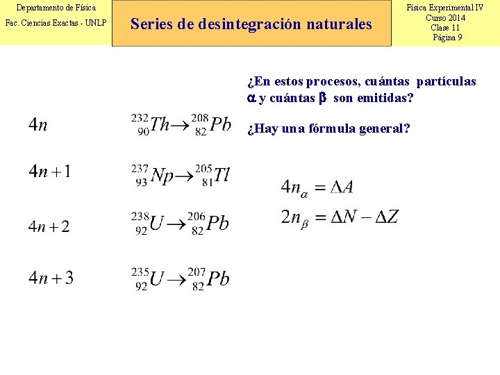 Departamento de Física Fac. Ciencias Exactas - UNLP Series de desintegración naturales Física Experimental