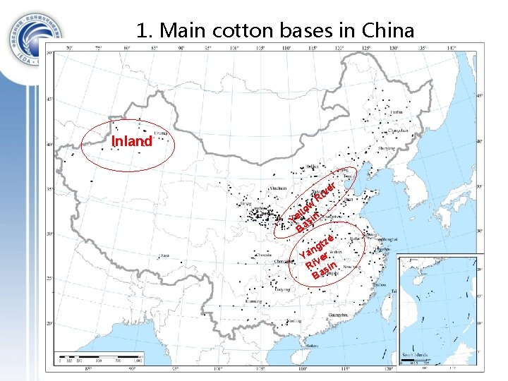 1. Main cotton bases in China Inland v Ri w lo l Ye asin