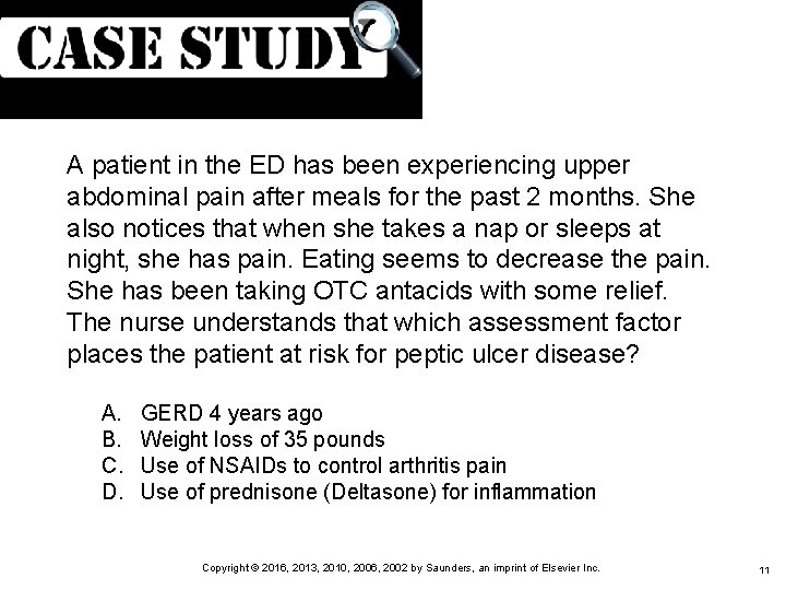 A patient in the ED has been experiencing upper abdominal pain after meals for