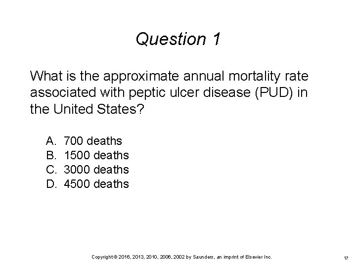 Question 1 What is the approximate annual mortality rate associated with peptic ulcer disease