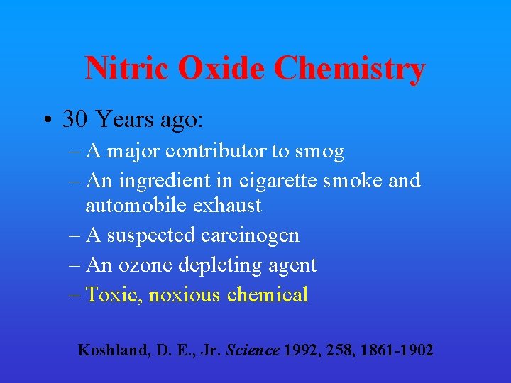 Nitric Oxide Chemistry • 30 Years ago: – A major contributor to smog –