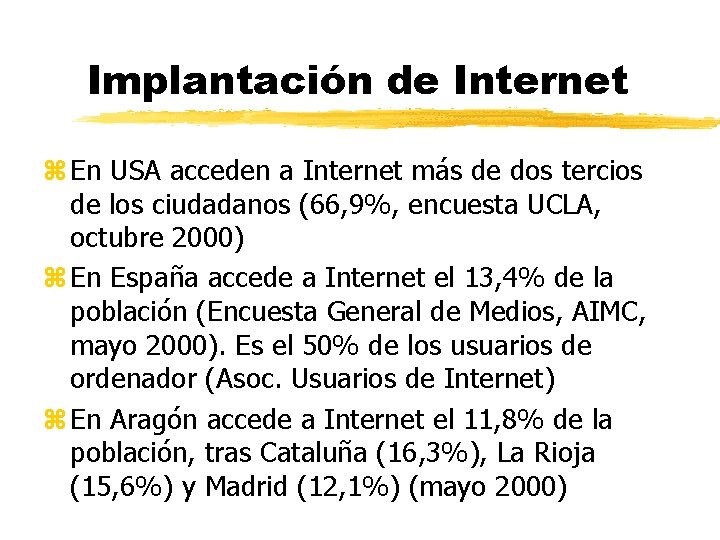 Implantación de Internet z En USA acceden a Internet más de dos tercios de