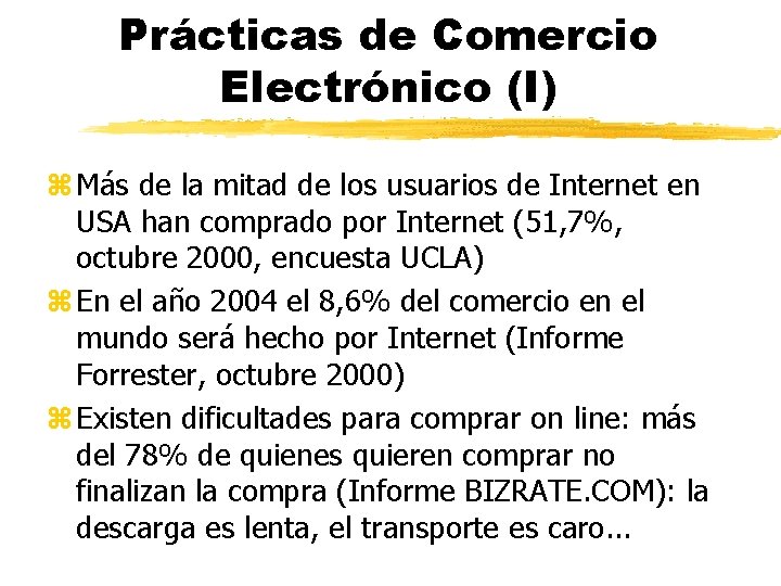 Prácticas de Comercio Electrónico (I) z Más de la mitad de los usuarios de