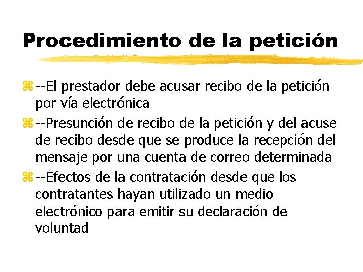 Procedimiento de la petición z --El prestador debe acusar recibo de la petición por