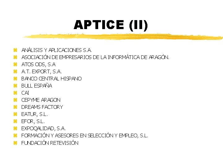 APTICE (II) z z z z ANÁLISIS Y APLICACIONES S. A. ASOCIACIÓN DE EMPRESARIOS