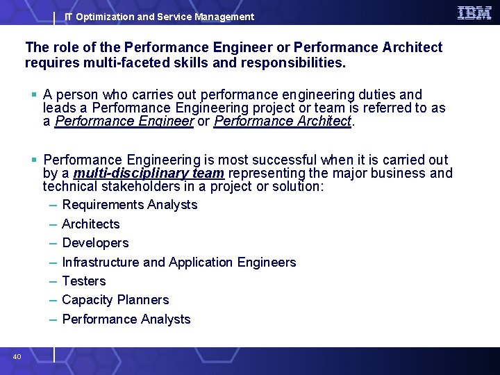 IT Optimization and Service Management The role of the Performance Engineer or Performance Architect