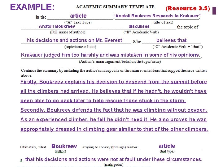 EXAMPLE: (Resource 3. 5) article “Anatoli Boukreev Responds to Krakauer” Anatoli Boukreev his decisions