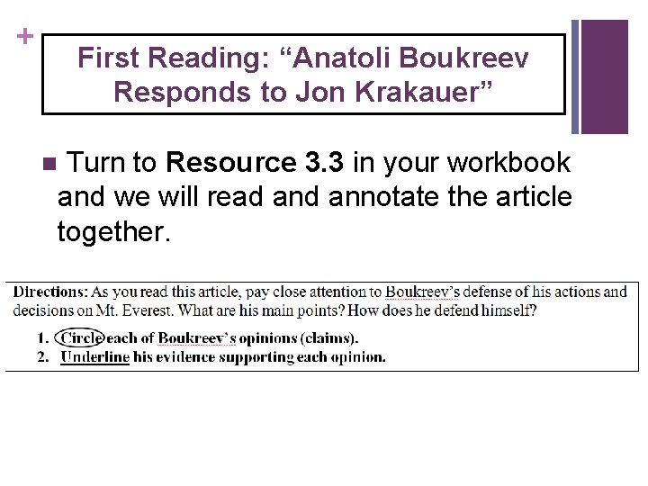 + First Reading: “Anatoli Boukreev Responds to Jon Krakauer” Turn to Resource 3. 3