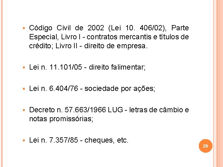 § Código Civil de 2002 (Lei 10. 406/02), Parte Especial, Livro I - contratos
